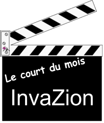 Le court du mois invaZion